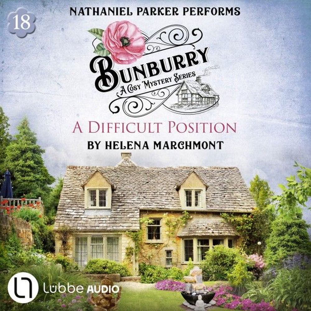 A Difficult Position - Bunburry - A Cosy Mystery Series, Episode 18