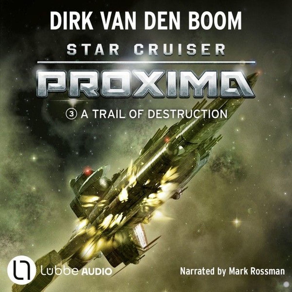 A Trail of Destruction - Star Cruiser Proxima, Episode 3