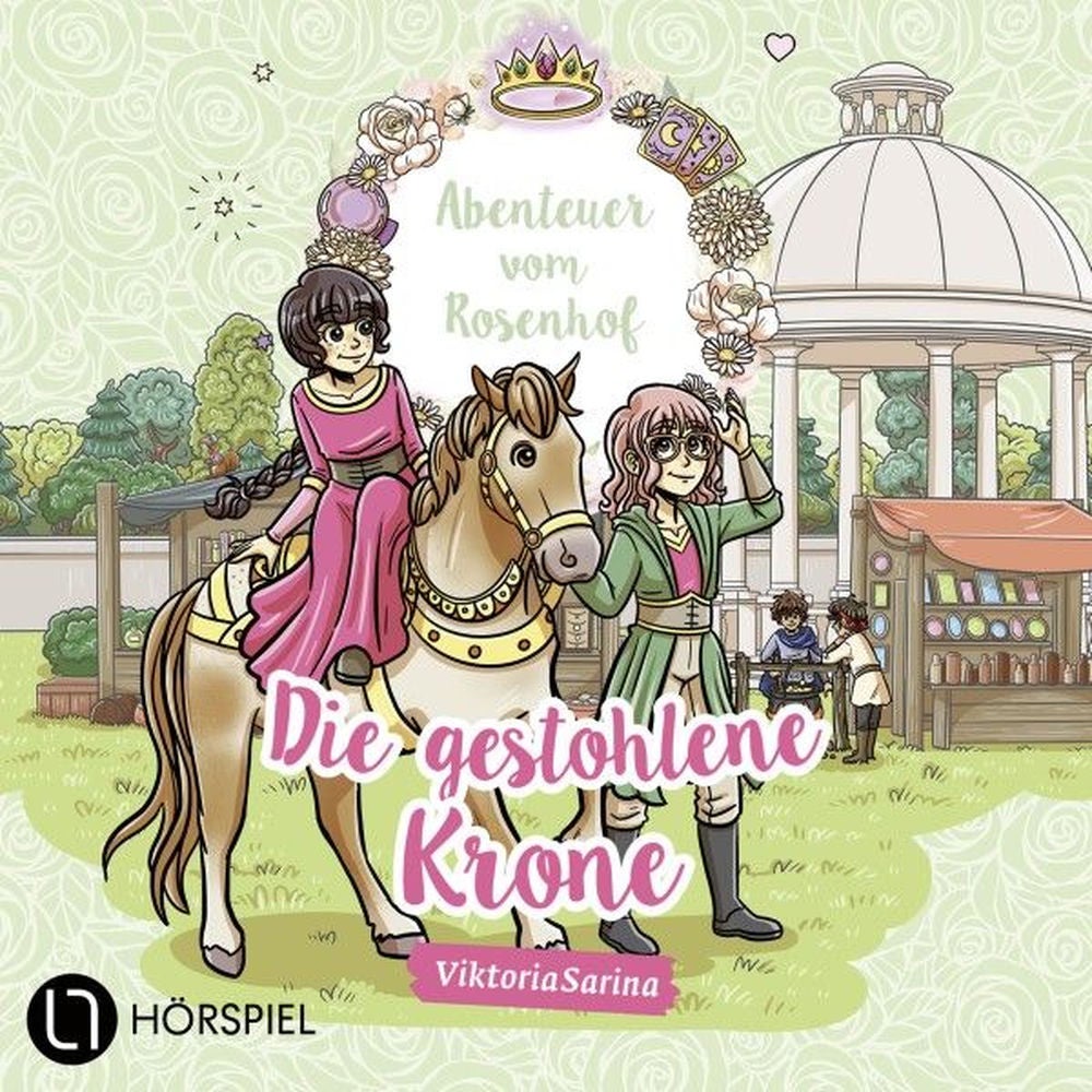 Folge 6: Die gestohlene Krone - Abenteuer vom Rosenhof