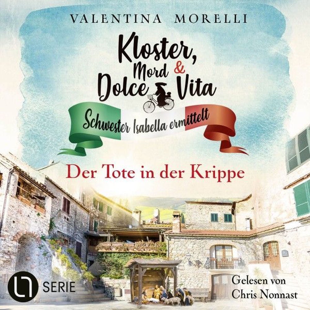 Der Tote in der Krippe - Kloster, Mord und Dolce Vita - Schwester Isabella ermittelt, Folge 21