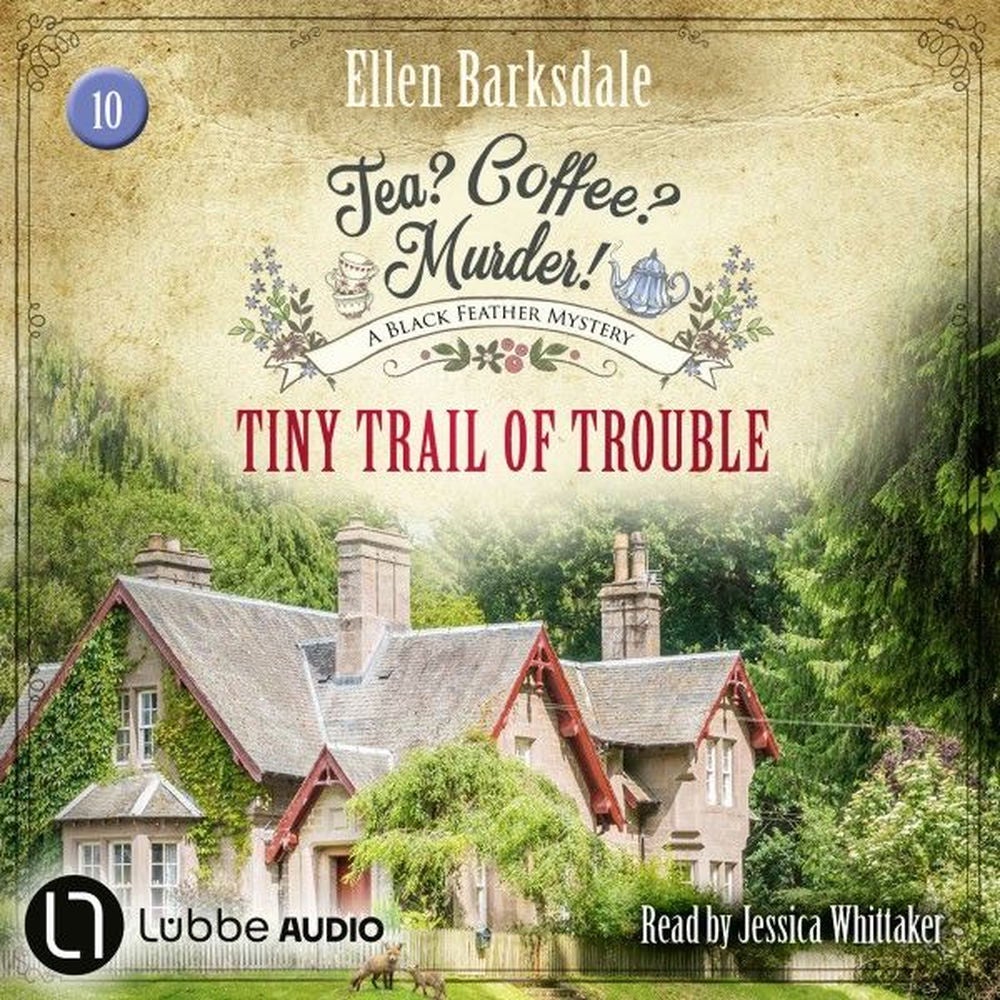 Tiny Trail of Trouble - Tea? Coffee? Murder!, Episode 10