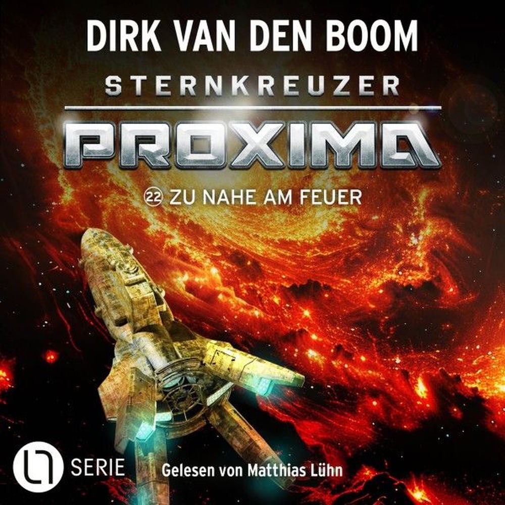Zu nahe am Feuer - Sternkreuzer Proxima, Folge 22