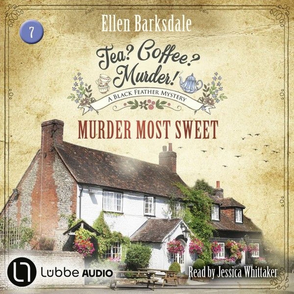 Murder Most Sweet - Tea? Coffee? Murder!, Episode 7