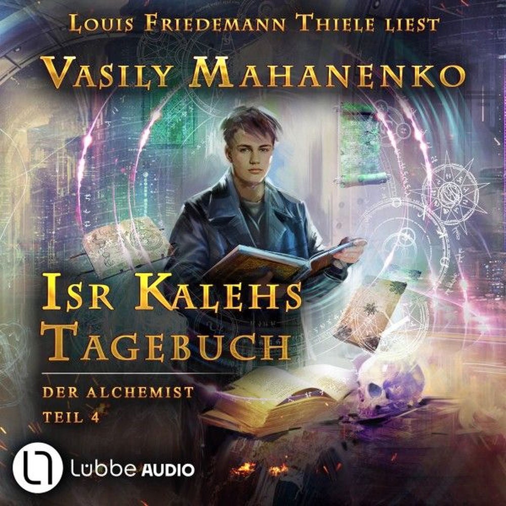 Isr Kalehs Tagebuch - Der Alchemist, Teil 4