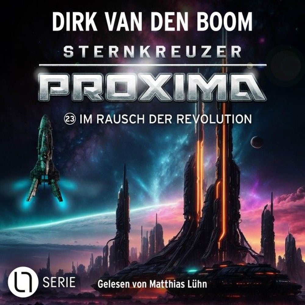 Im Rausch der Revolution - Sternkreuzer Proxima, Folge 23