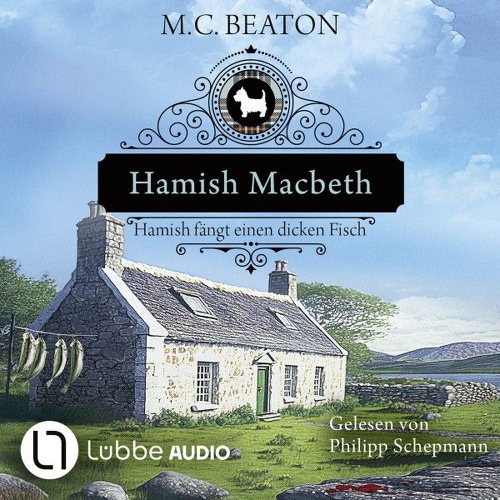 Hamish Macbeth fängt einen dicken Fisch - Schottland-Krimis, Teil 15
