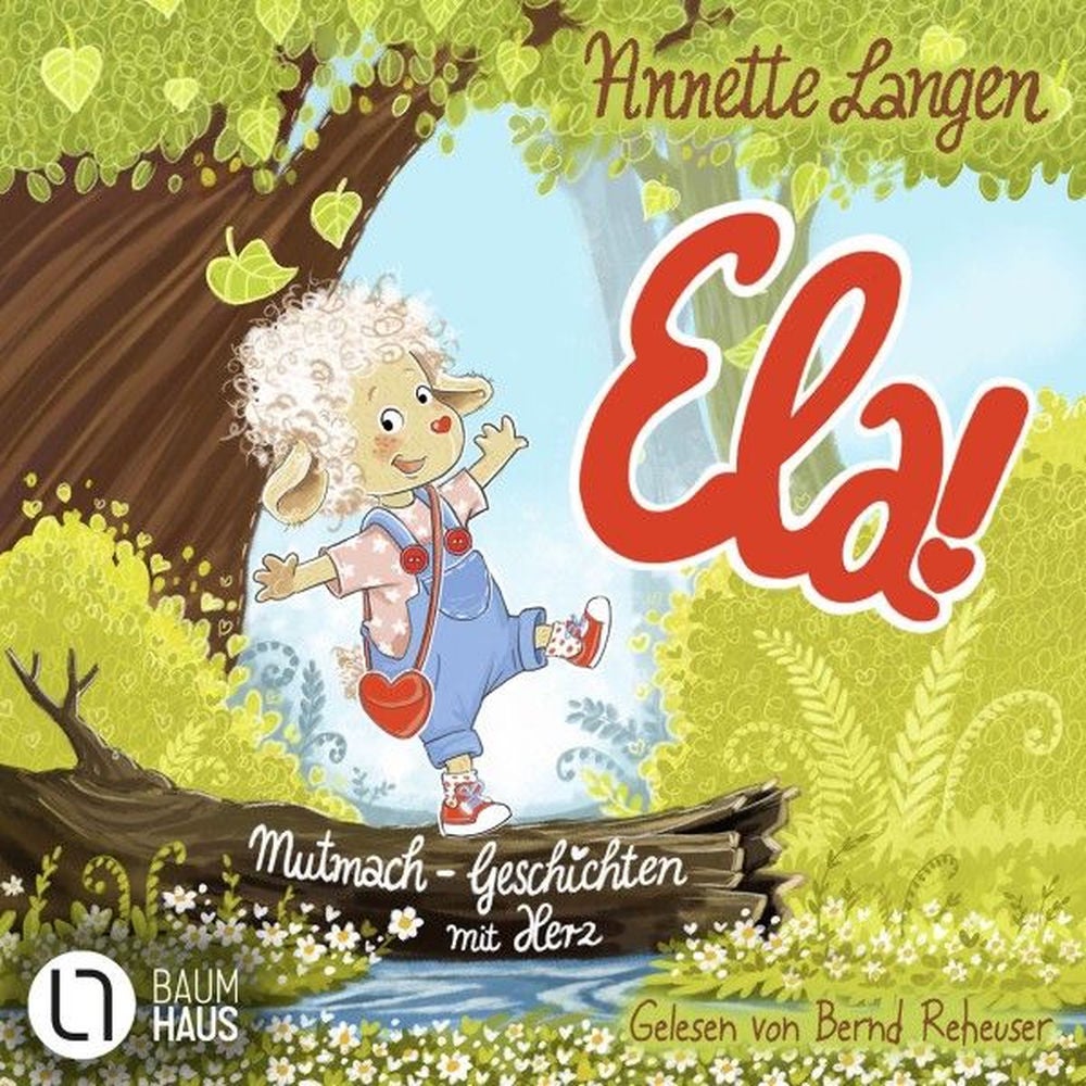 Ela! - Mutmach-Geschichten mit Herz