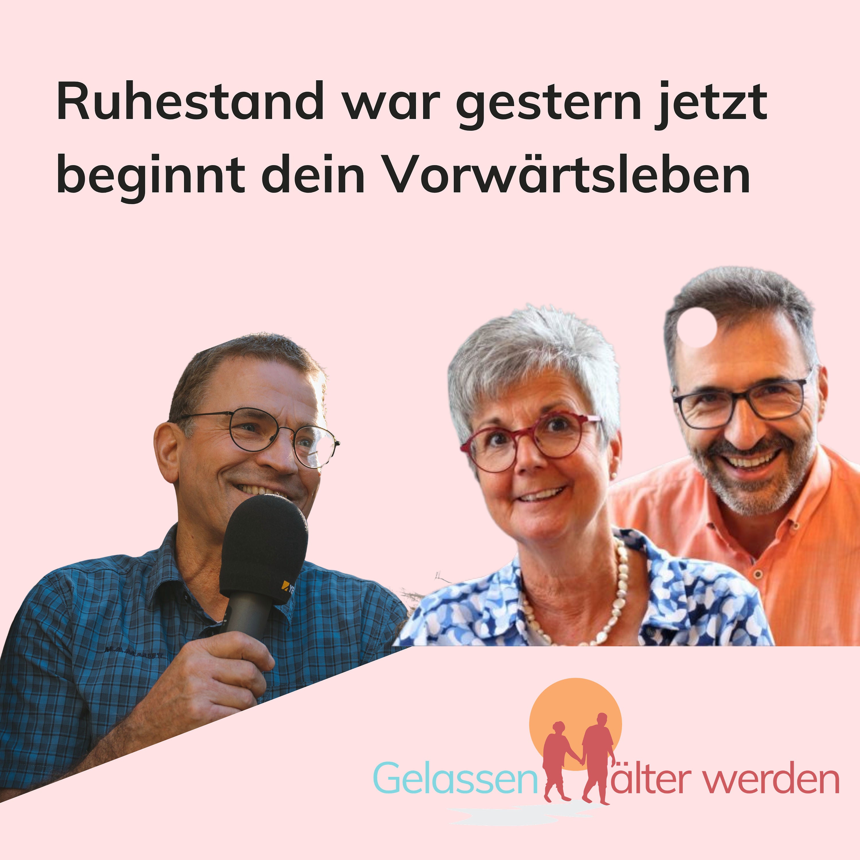 Ruhestand war gestern, jetzt beginnt dein Vorwärtsleben