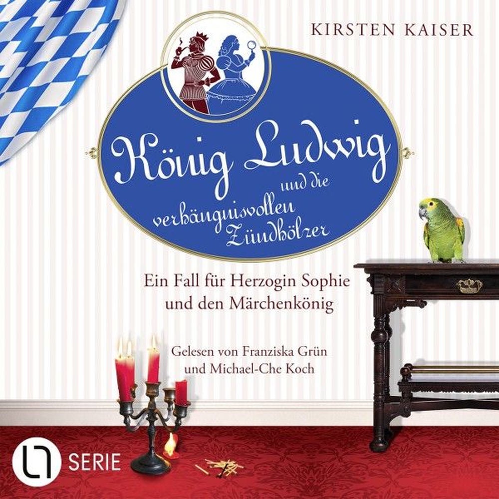 König Ludwig und die verhängnisvollen Zündhölzer - Neuschwanstein-Krimi - Ein Fall für Herzogin Sophie und den Märchenkönig, Teil