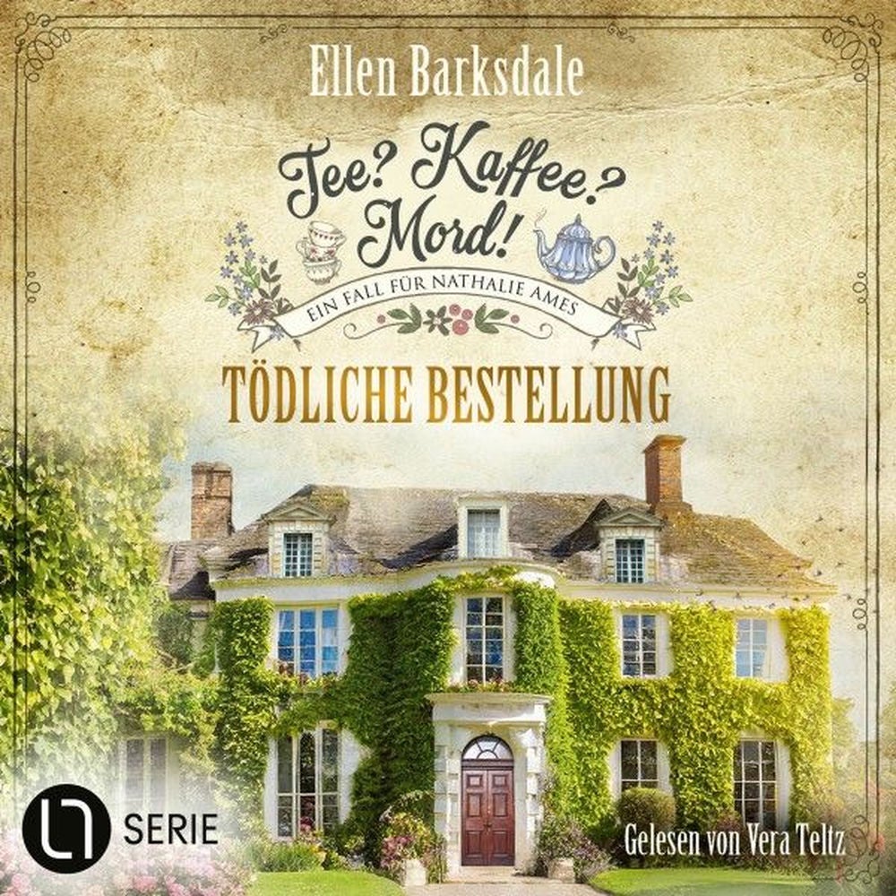 Tödliche Bestellung - Nathalie Ames ermittelt - Tee? Kaffee? Mord!, Folge 30