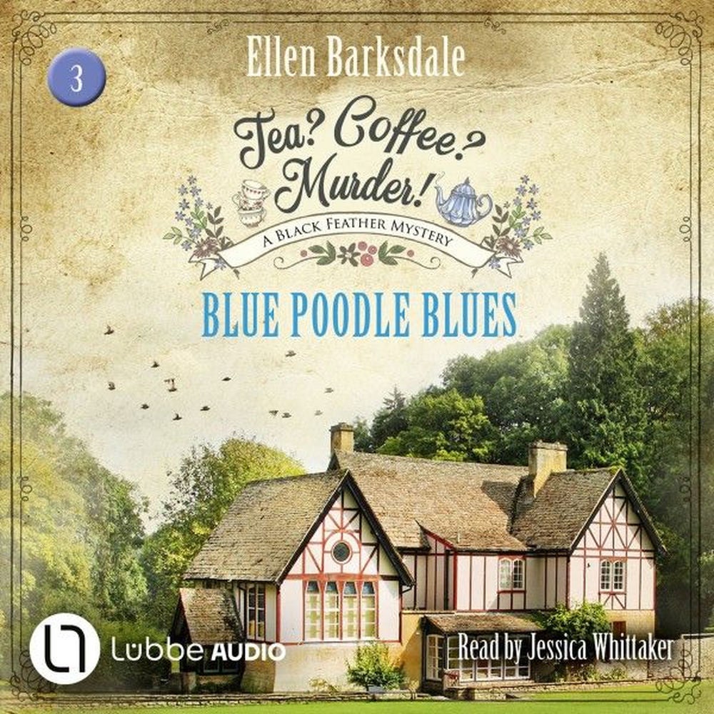 Blue Poodle Blues - Tea? Coffee? Murder!, Episode 3