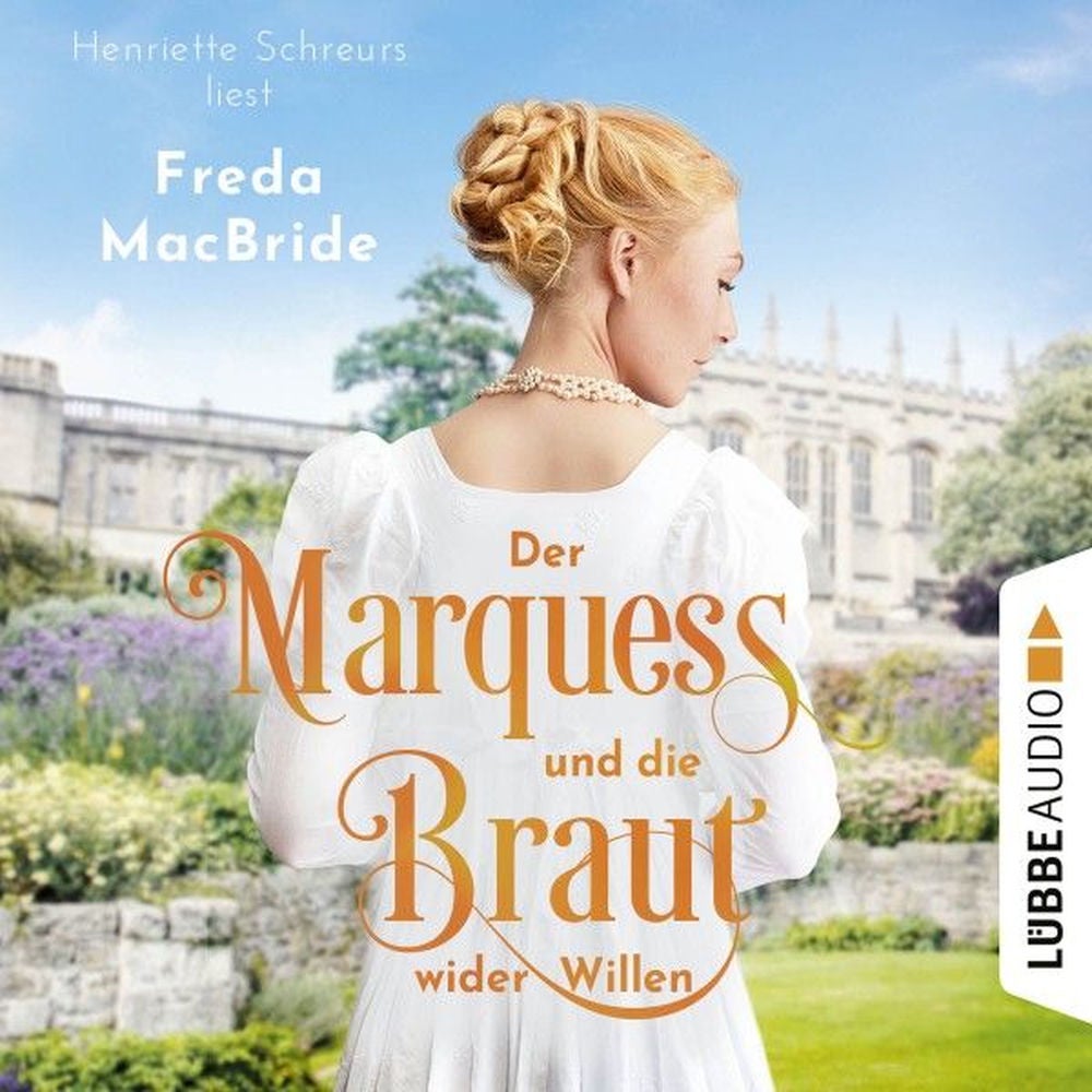 Der Marquess und die Braut wider Willen - Regency - Liebe und Leidenschaft, Teil 3