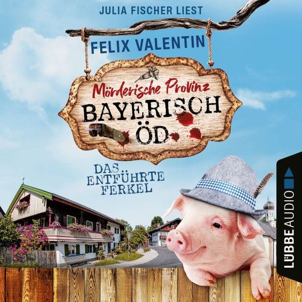 Das entführte Ferkel - Bayerisch Öd, Folge 1