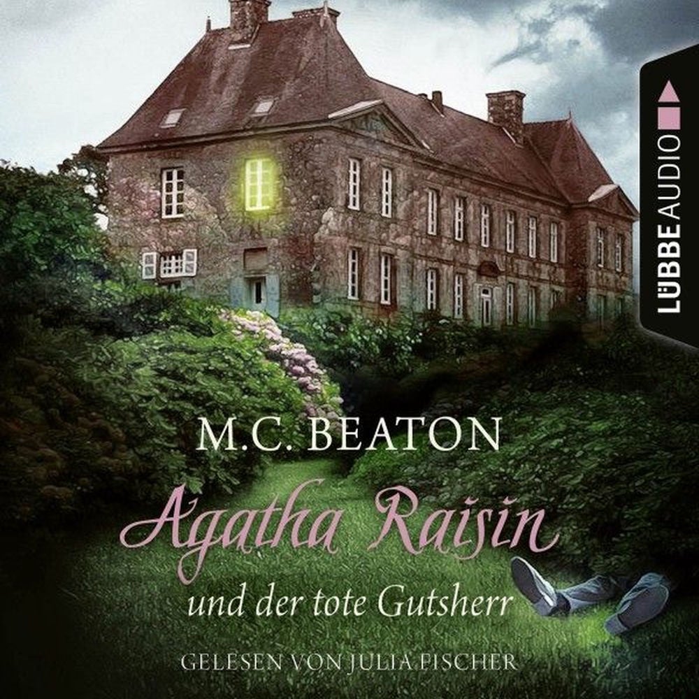Agatha Raisin und der tote Gutsherr - Agatha Raisin, Teil 10
