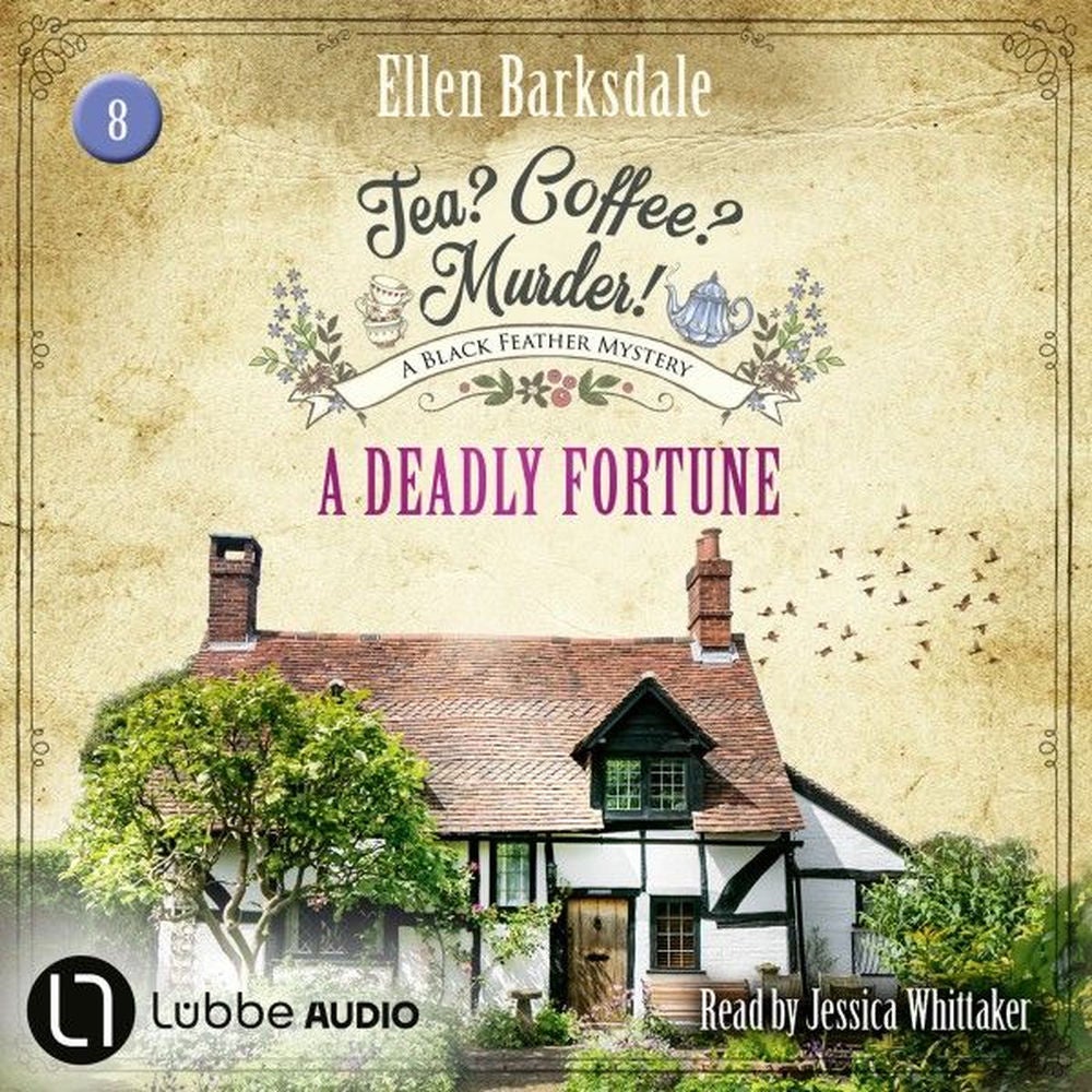 A Deadly Fortune - Tea? Coffee? Murder!, Episode 8