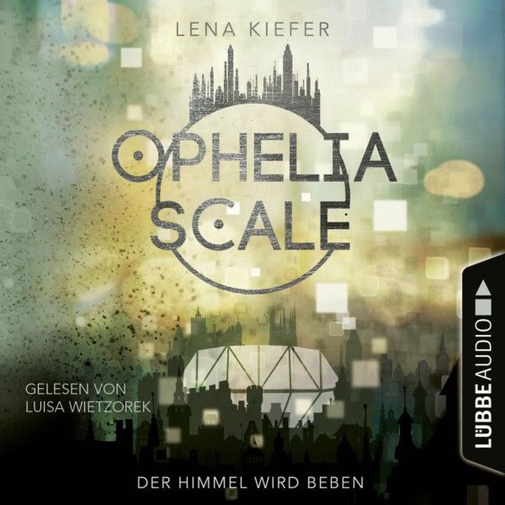 Der Himmel wird beben - Ophelia Scale, Teil 2