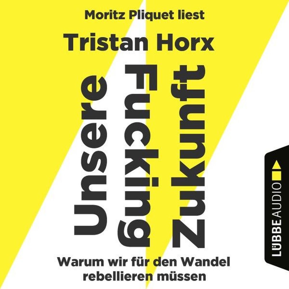 UNSERE FUCKING ZUKUNFT - Warum wir für den Wandel rebellieren müssen