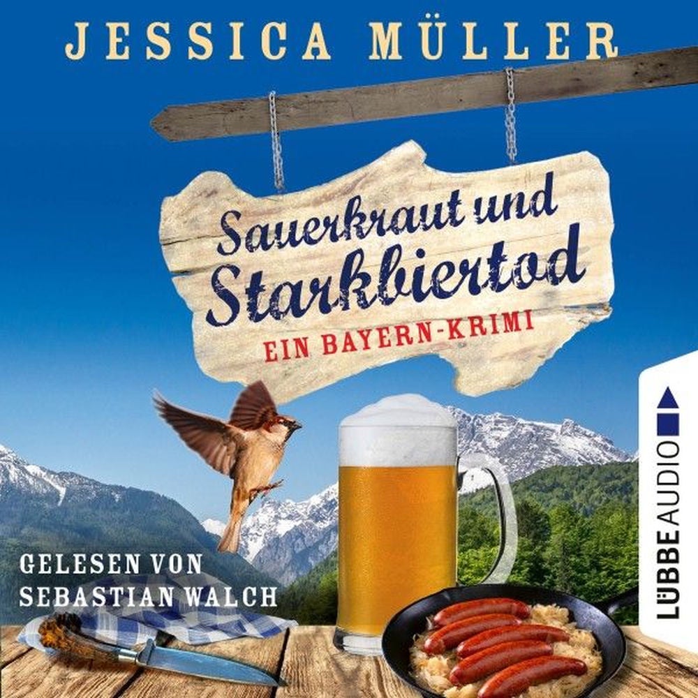 Sauerkraut und Starkbiertod - Ein Bayern-Krimi - Hauptkommissar Hirschberg, Teil 6
