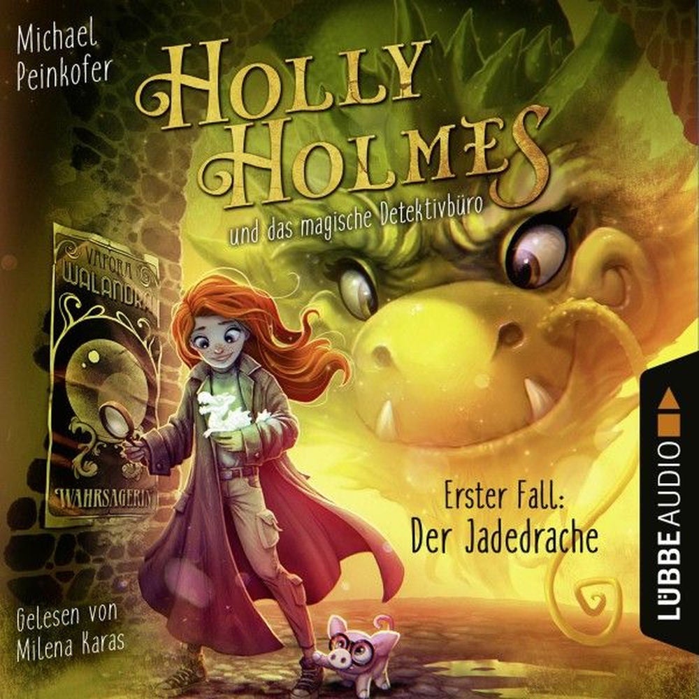 Holly Holmes und das magische Detektivbüro - Erster Fall: Der Jadedrache