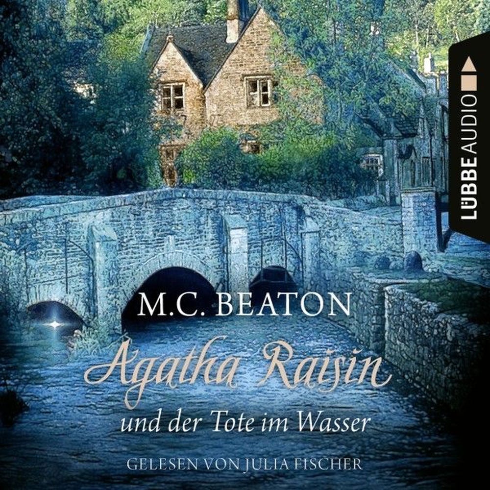 Agatha Raisin und der Tote im Wasser - Agatha Raisin, Teil 7