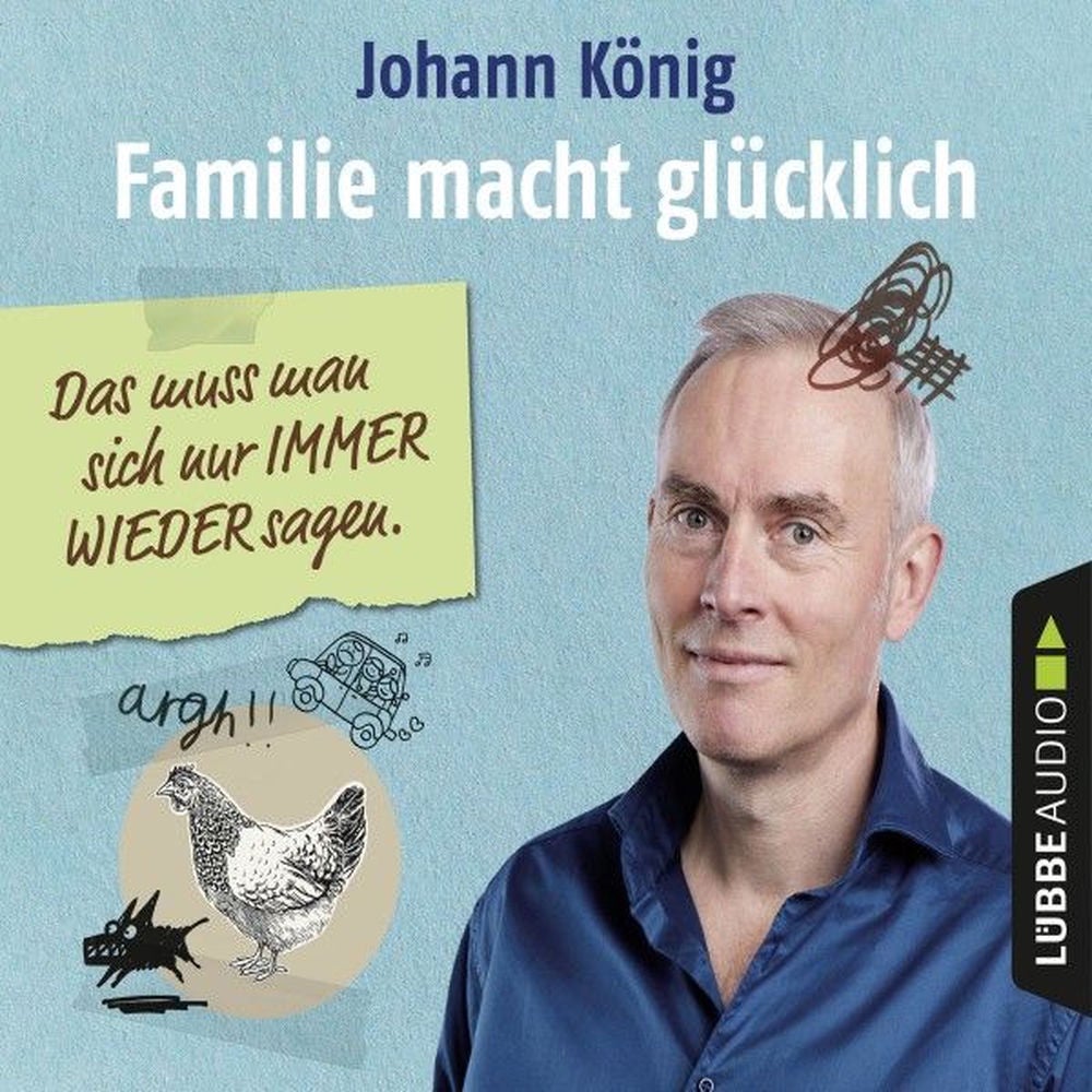 Familie macht glücklich - Das muss man sich nur IMMER WIEDER sagen