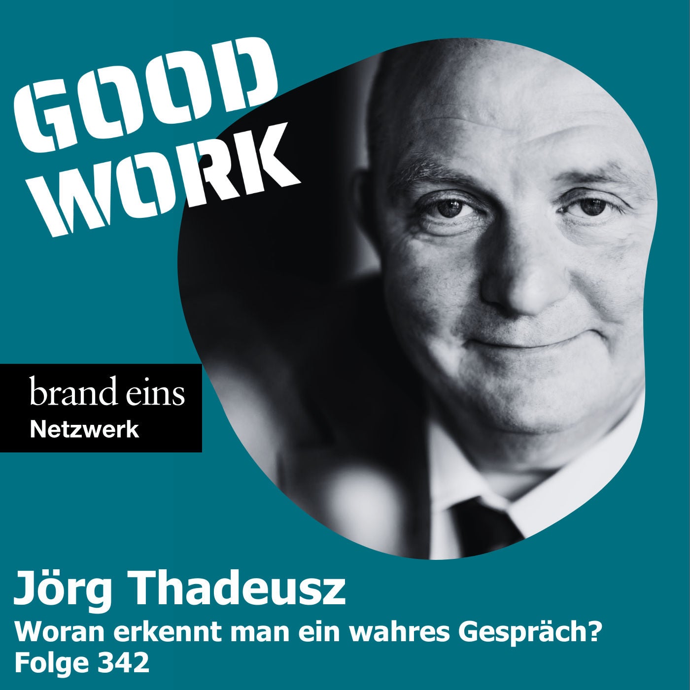 Woran erkennt man ein wahres Gespräch?Jörg Thadeusz (342)