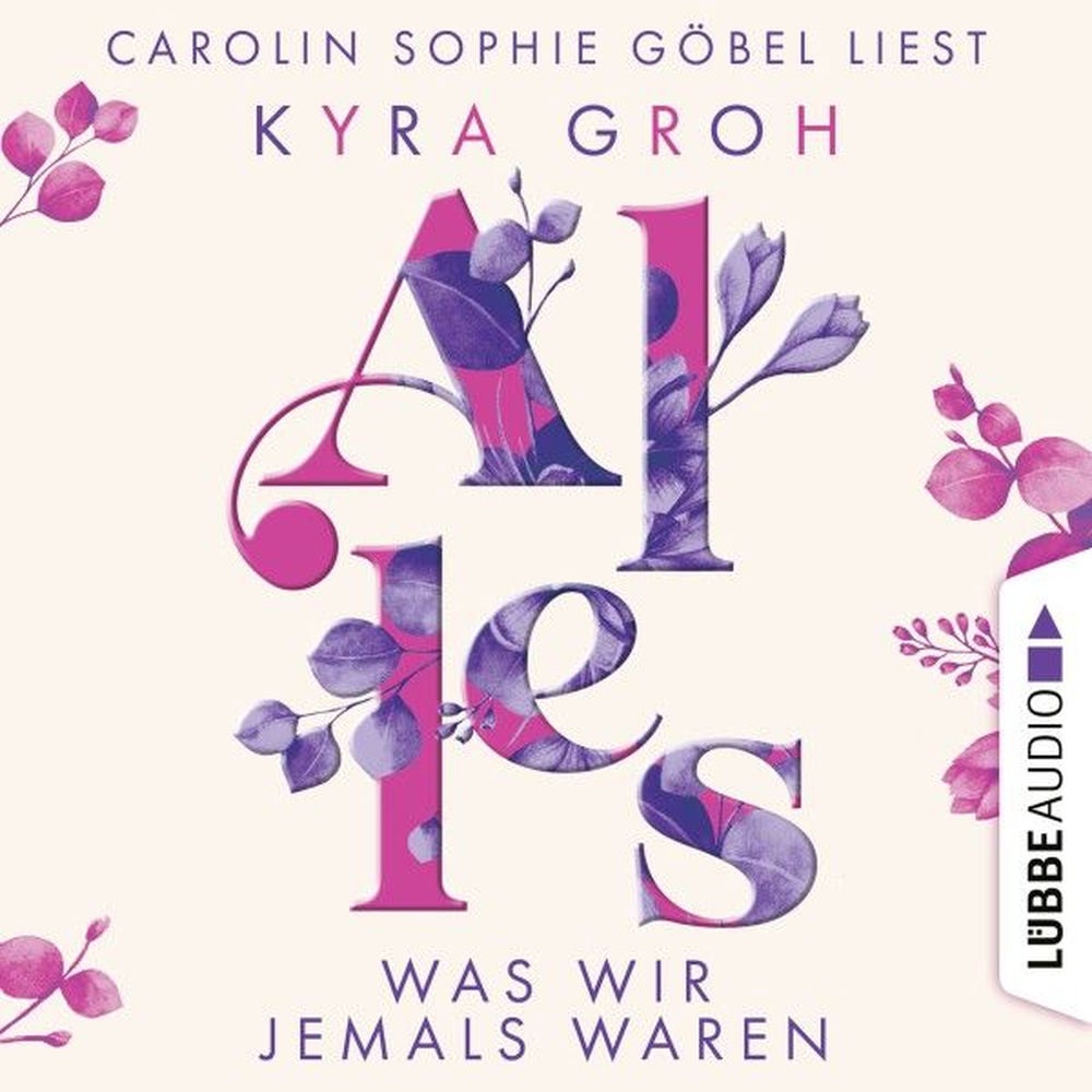 Alles was wir jemals waren - Alles-Trilogie, Teil 3