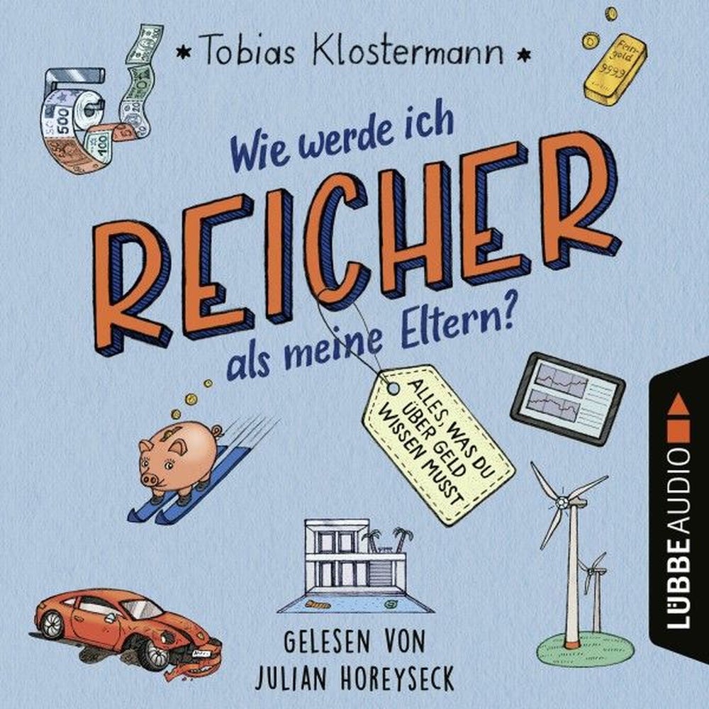 Wie werde ich reicher als meine Eltern? - Alles, was du über Geld wissen musst