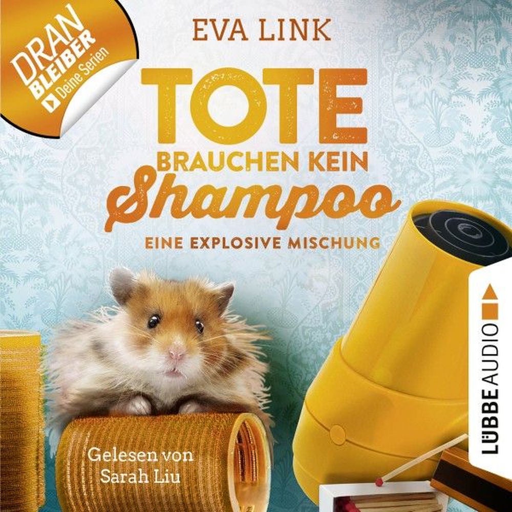 Eine explosive Mischung - Tote brauchen kein Shampoo - Allgäu-Krimi, Folge 5