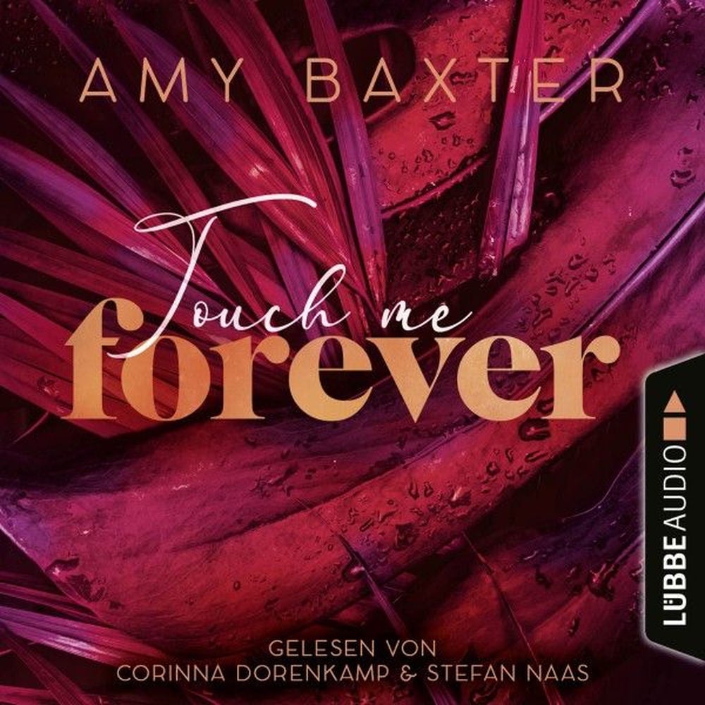 Touch me forever - Now and Forever-Reihe, Teil 3