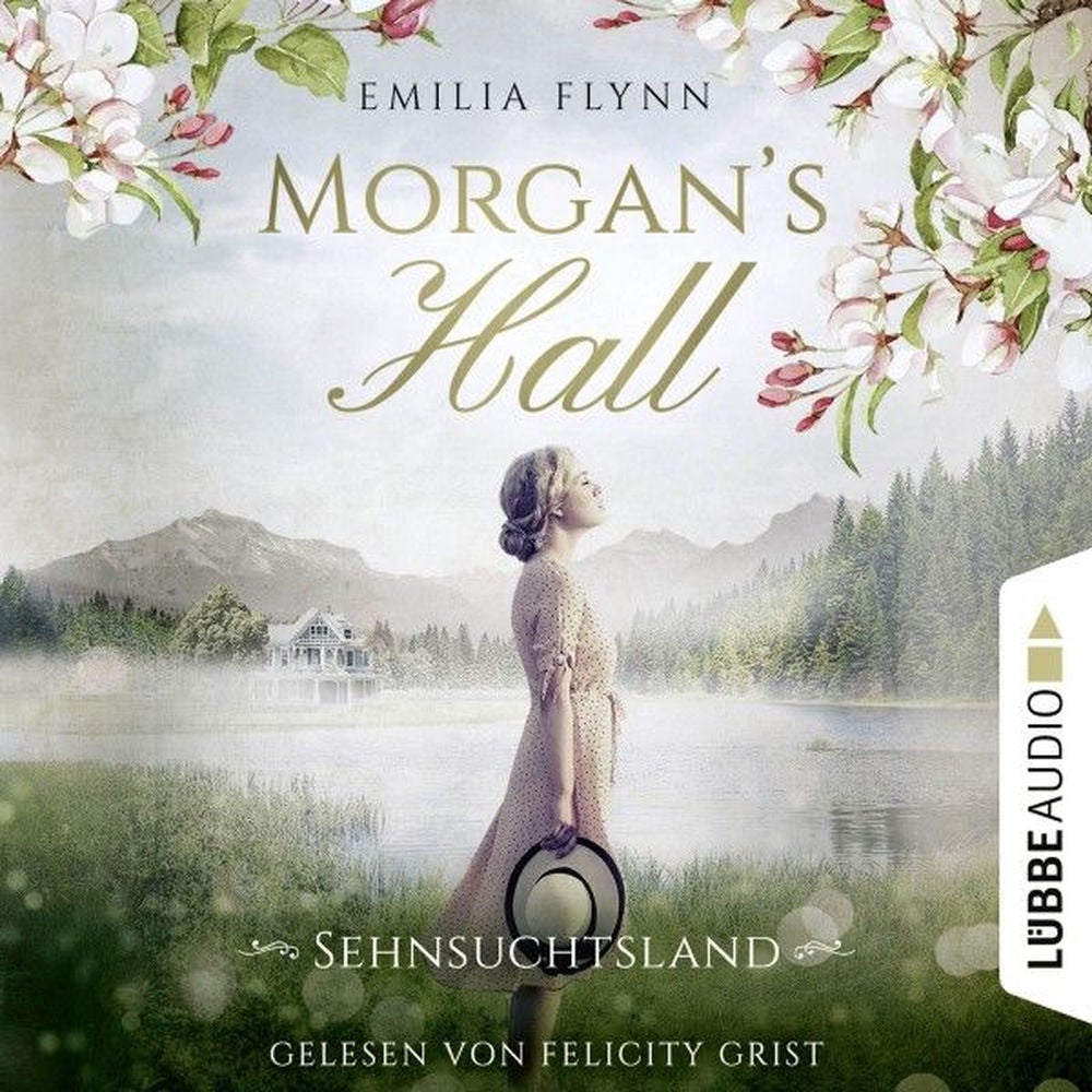 Morgan's Hall - Sehnsuchtsland - Die Morgan-Saga, Teil 2