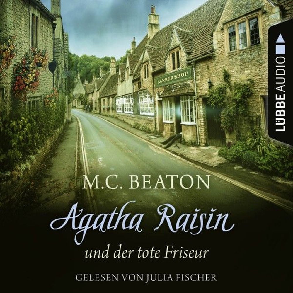 Agatha Raisin und der tote Friseur - Agatha Raisin, Teil 8