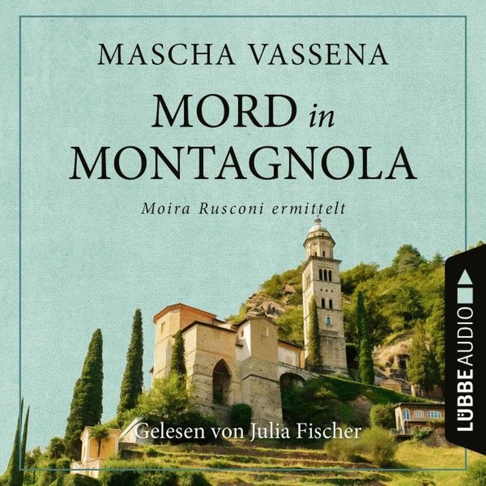Mord in Montagnola - Moira Rusconi ermittelt - Ein Tessin-Krimi, Teil 1