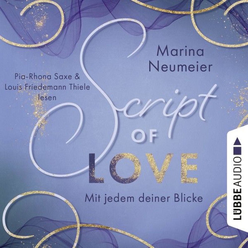 Script of Love - Mit jedem deiner Blicke - Love-Reihe, Teil 2