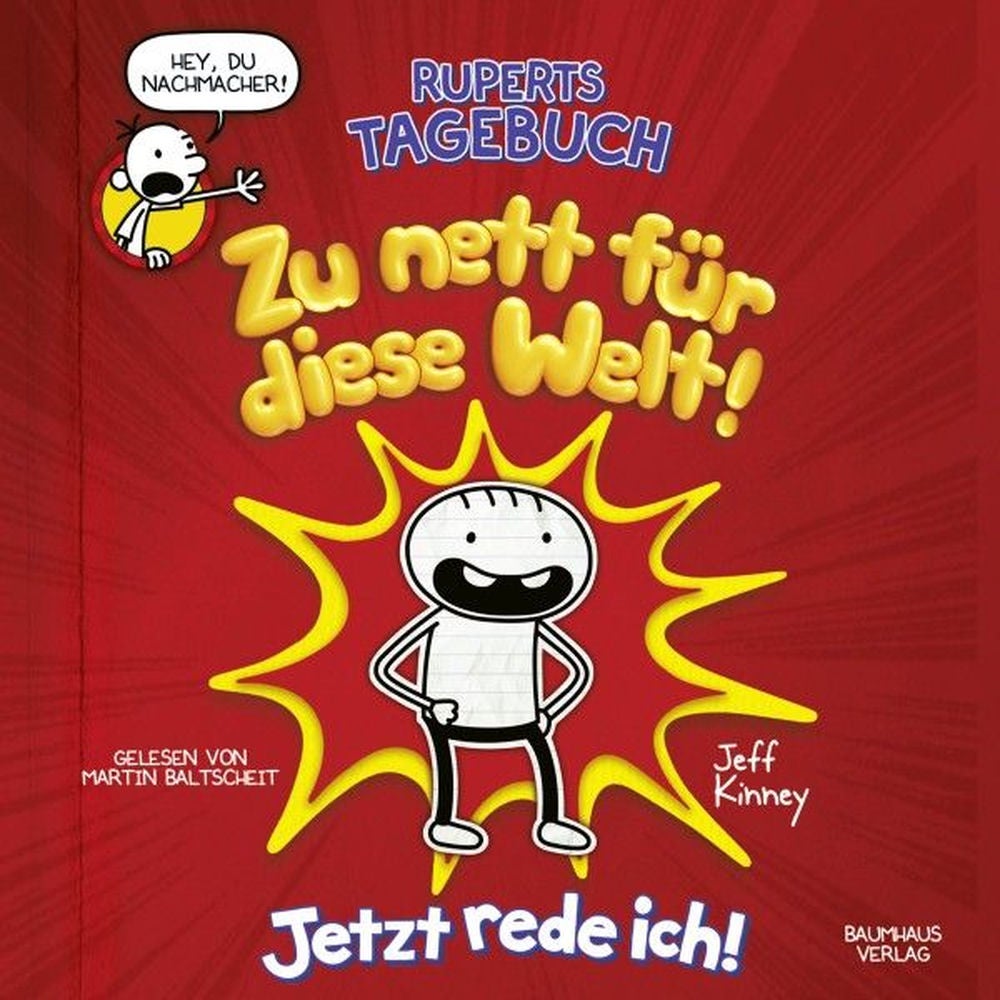 Ruperts Tagebuch - Zu nett für diese Welt!: Jetzt rede ich!