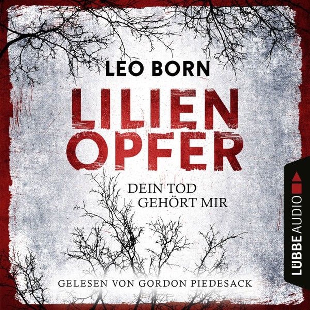 Lilienopfer. Dein Tod gehört mir - Jakob Diehl-Reihe, Teil 1