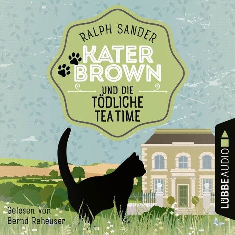 Kater Brown und die tödliche Tea Time - Ein Kater Brown-Krimi, Teil 8
