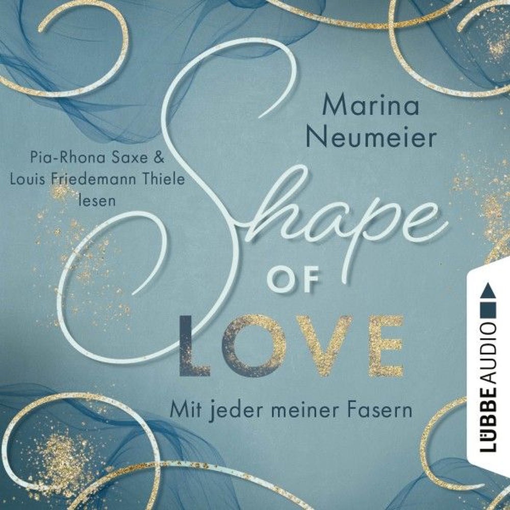 Shape of Love - Mit jeder meiner Fasern - Love-Reihe, Teil 1