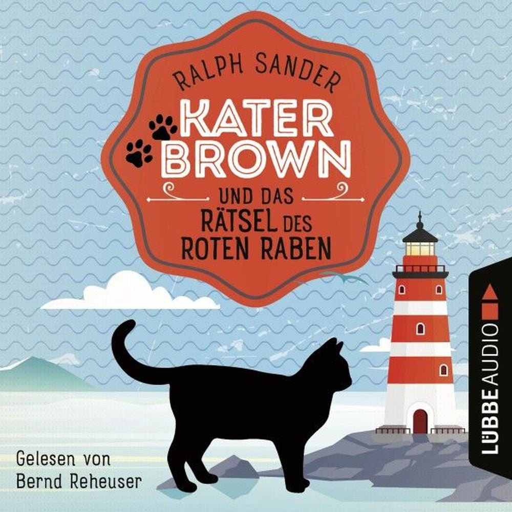 Kater Brown und das Rätsel des Roten Raben - Ein Kater Brown-Krimi, Teil 6