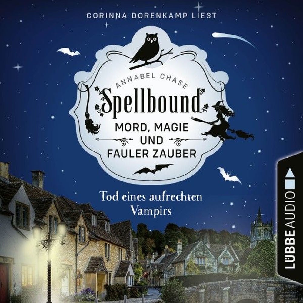 Tod eines aufrechten Vampirs - Spellbound - Mord, Magie und fauler Zauber, Folge 1