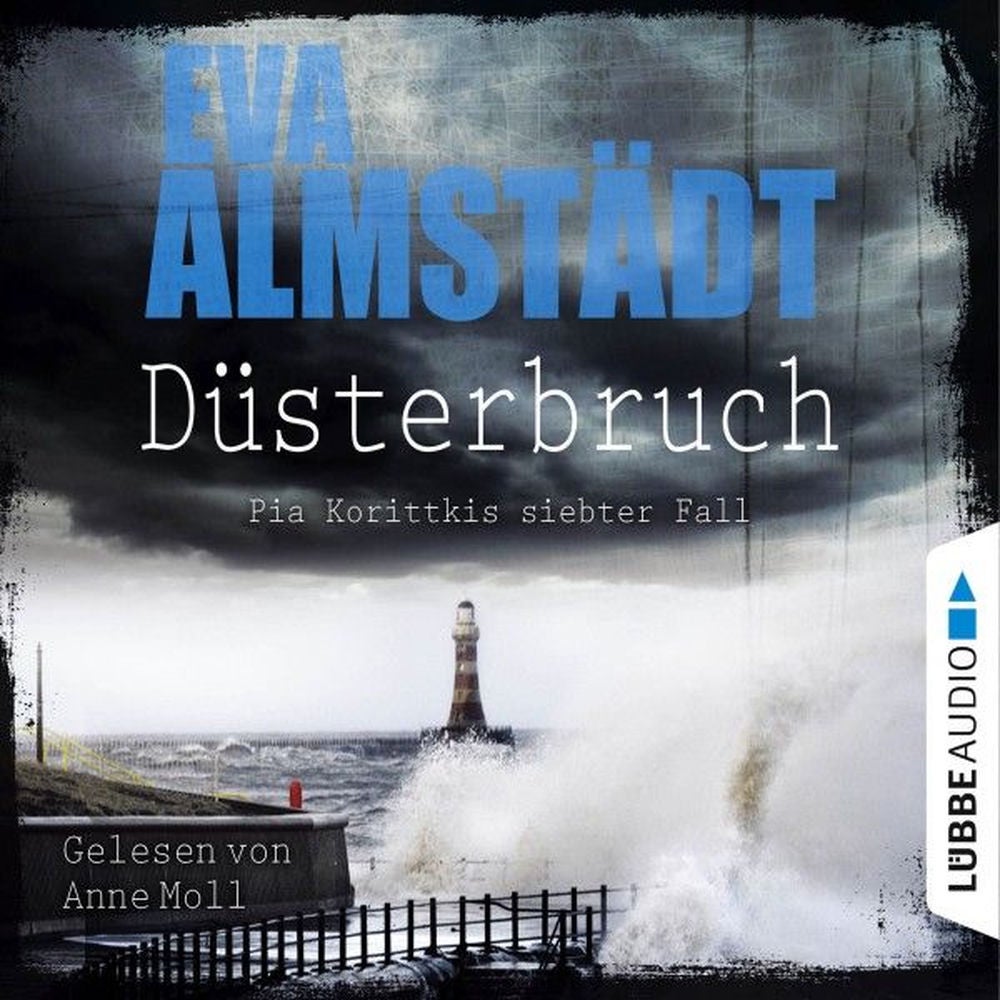 Düsterbruch - Pia Korittkis siebter Fall - Kommissarin Pia Korittki 7