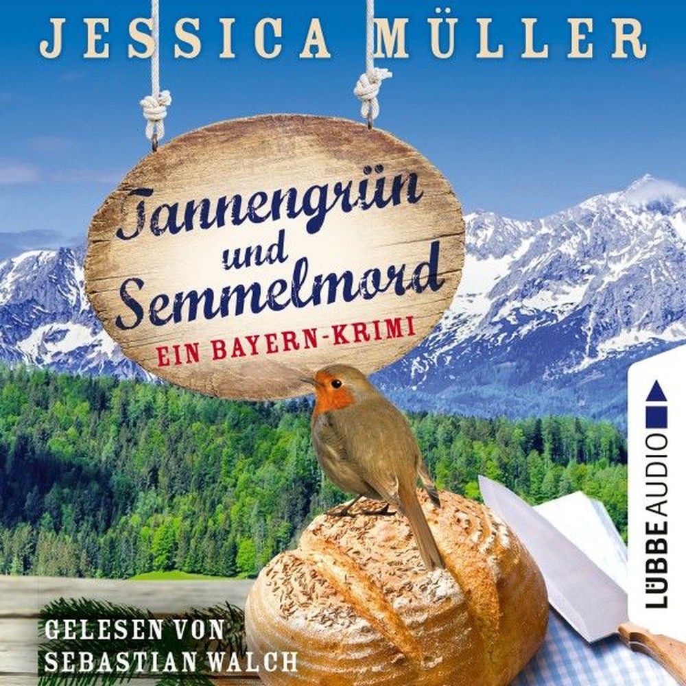 Tannengrün und Semmelmord - Ein Bayern-Krimi - Hauptkommissar Hirschberg, Teil 5