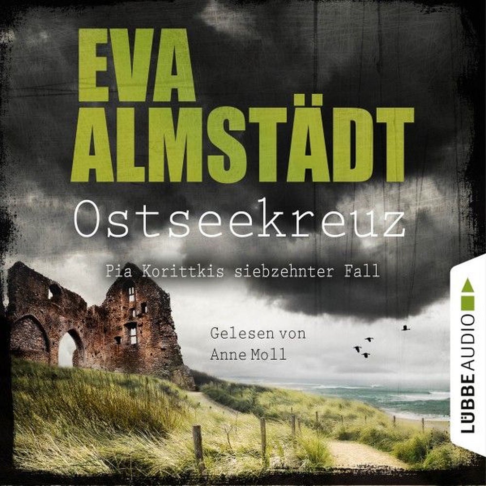 Ostseekreuz - Pia Korittkis siebzehnter Fall - Kommissarin Pia Korittki 17