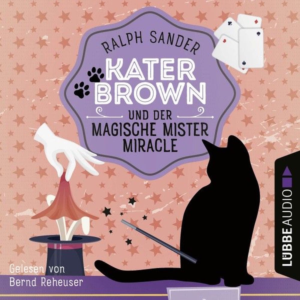 Kater Brown und der Magische Mister Miracle - Ein Kater Brown-Krimi, Teil 7