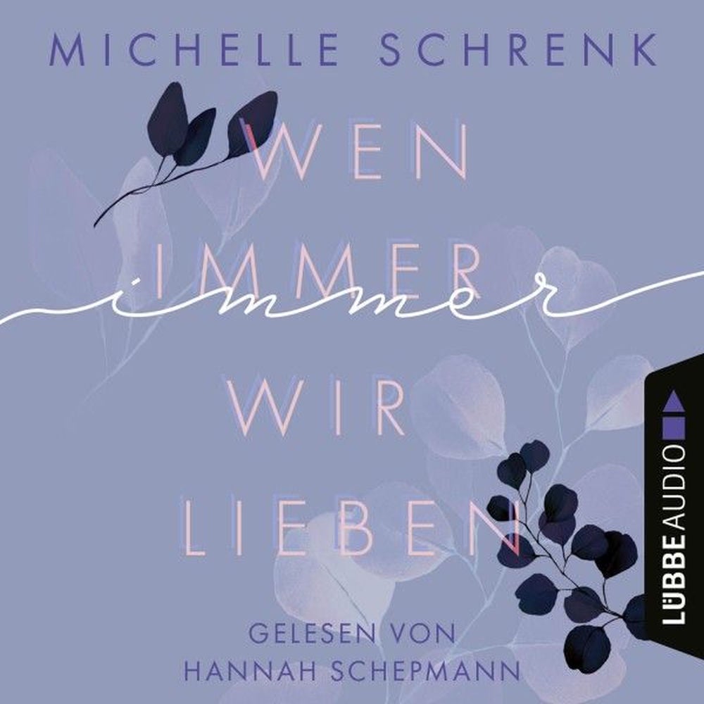 Wen immer wir lieben - Immer-Trilogie, Teil 1