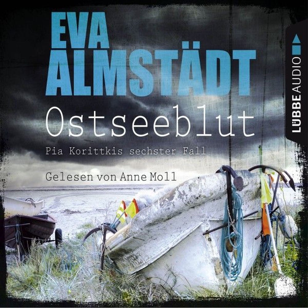 Ostseeblut - Pia Korittkis sechster Fall - Kommissarin Pia Korittki 6