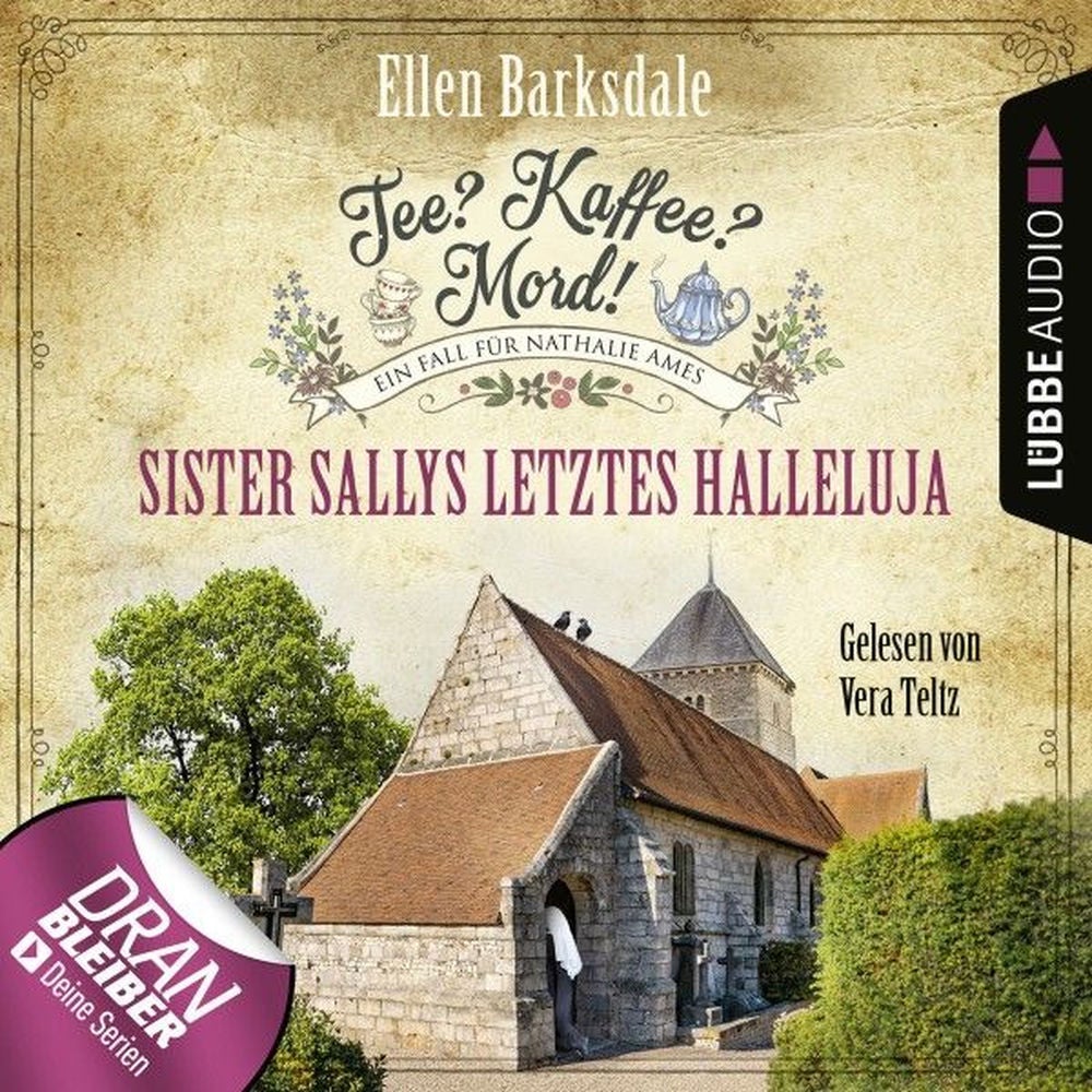 Sister Sallys letztes Halleluja - Nathalie Ames ermittelt - Tee? Kaffee? Mord!, Folge 19