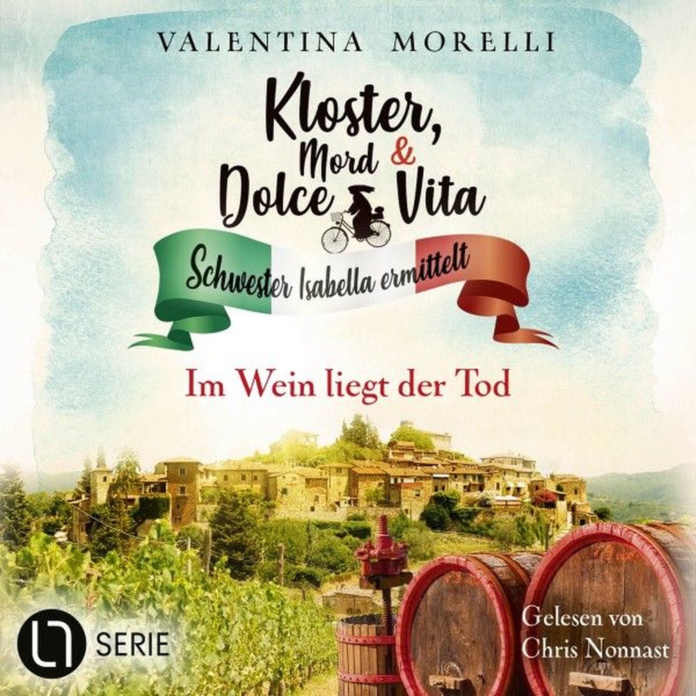 Im Wein liegt der Tod - Kloster, Mord und Dolce Vita - Schwester Isabella ermittelt, Folge 30