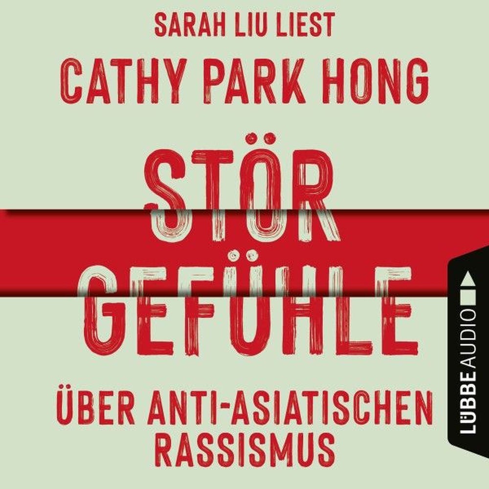 Störgefühle - Über anti-asiatischen Rassismus