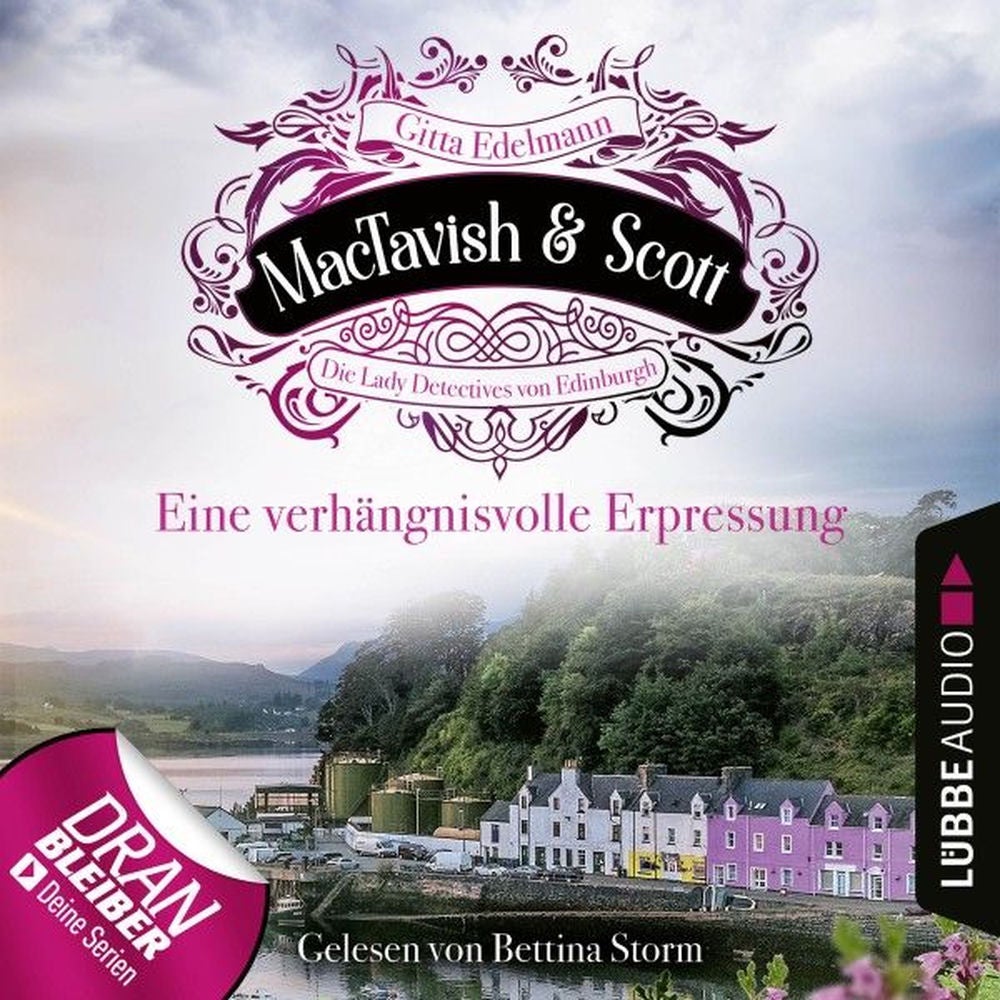 Eine verhängnisvolle Erpressung - MacTavish & Scott - Die Lady Detectives von Edinburgh, Folge 6